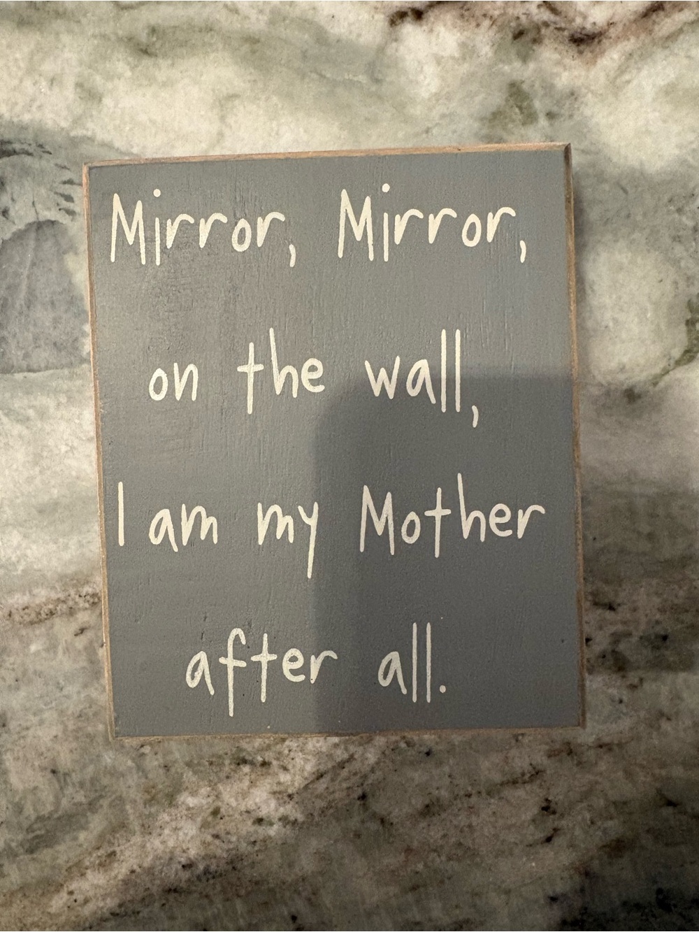 Gray Plaque Sign - 'Mirror, Mirror'